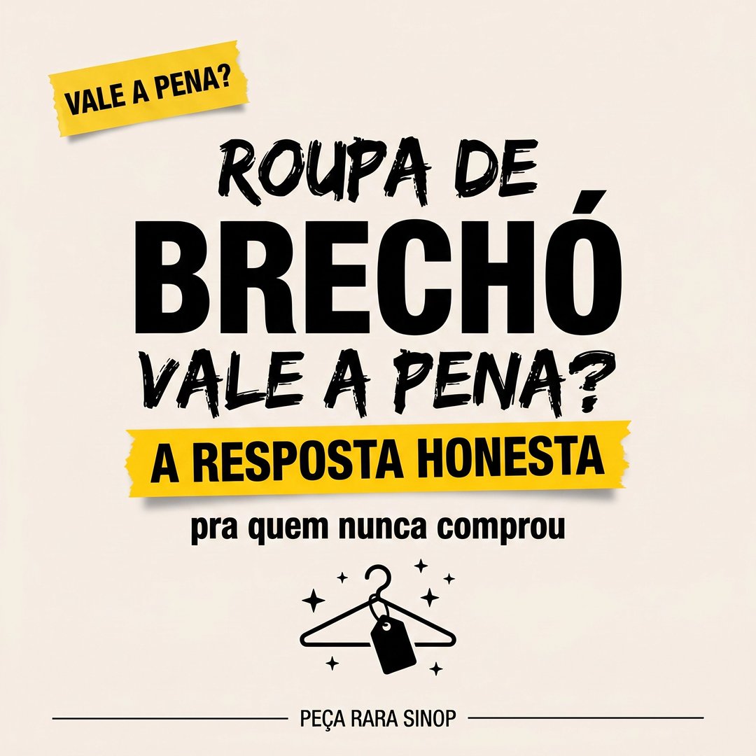 Roupa de brechó vale a pena
